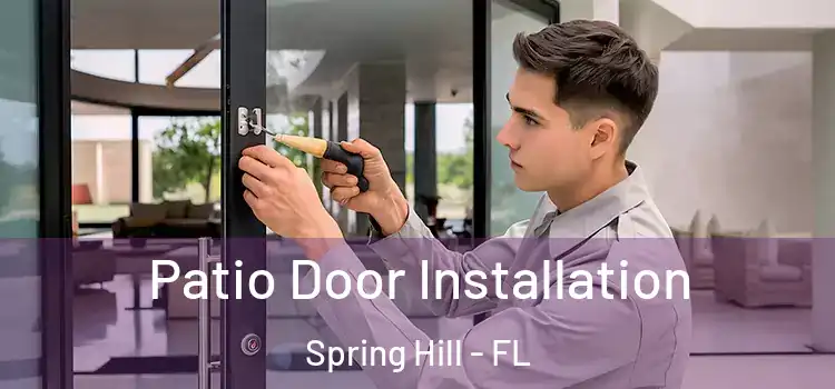 Patio Door Installation Spring Hill - FL