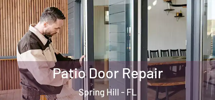 Patio Door Repair Spring Hill - FL