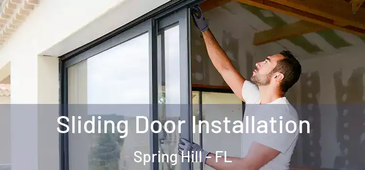 Sliding Door Installation Spring Hill - FL