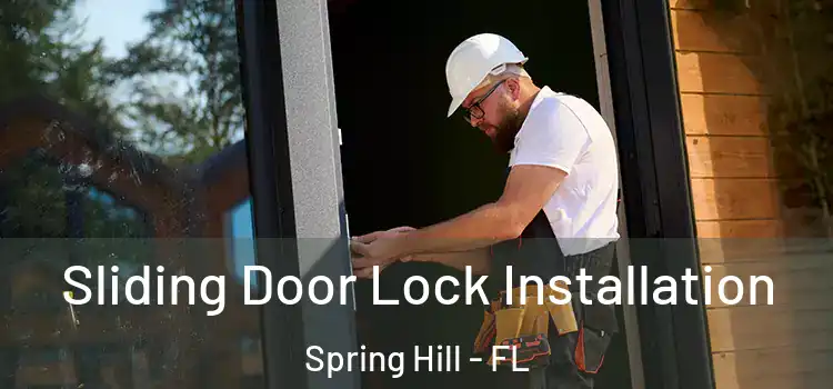 Sliding Door Lock Installation Spring Hill - FL