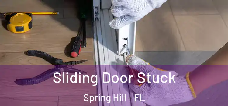 Sliding Door Stuck Spring Hill - FL
